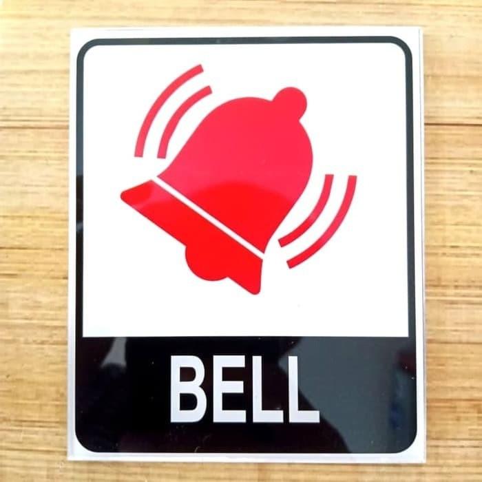 Sign Akrilik Bell / Acrilyc Bel / Rambu Bell Rambu K3