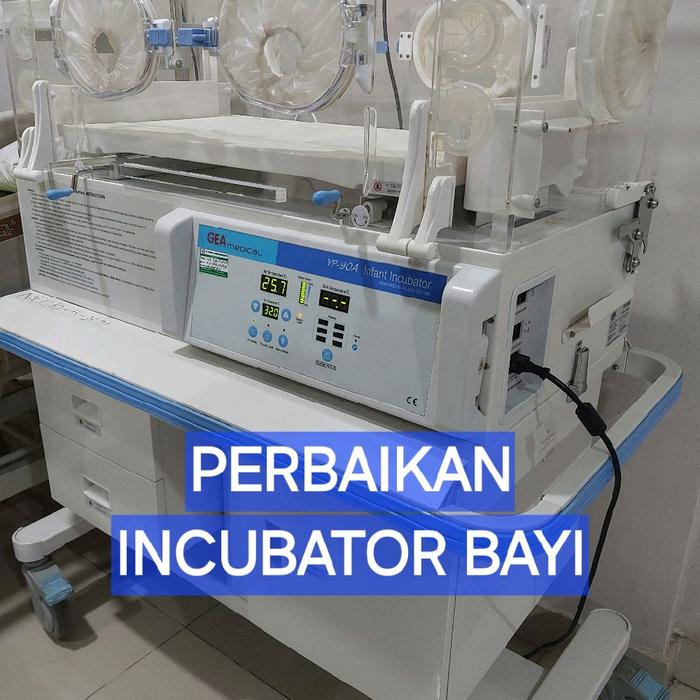 PERBAIKAN INFANT INCUBATOR BAYI