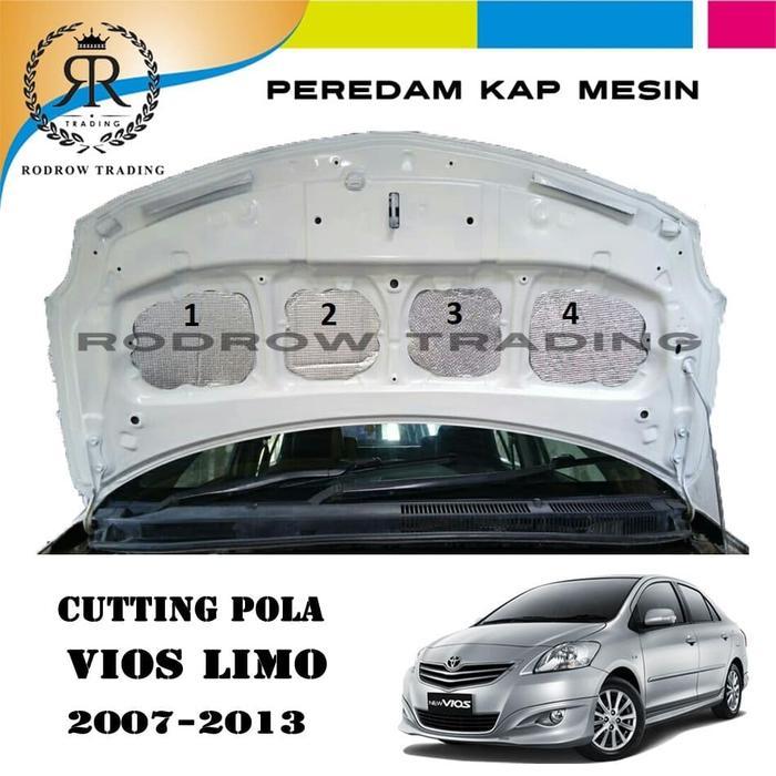 Peredam Mesin Mobil Vios Limo 2007-2013/ Cutting Pola Vios Limo
