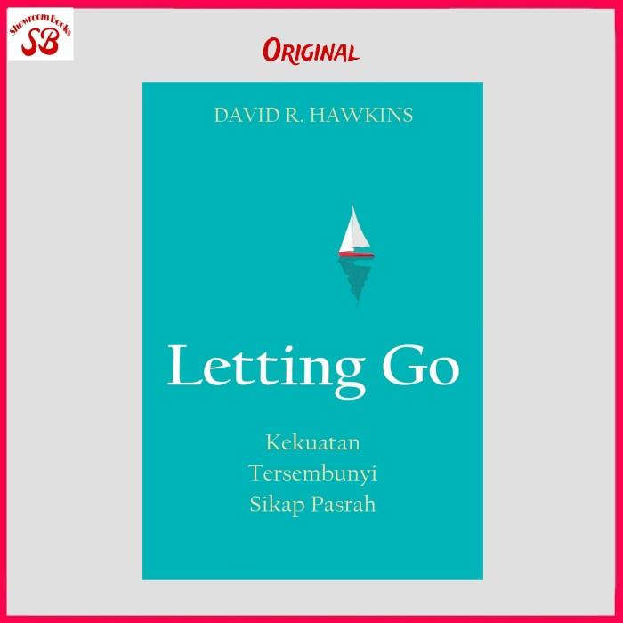 HOT ITEM ! BUKU LETTING GO KEKUATAN TERSEMBUNYI SIKAP PASRAH BY DAVID R HAWKINS ORI