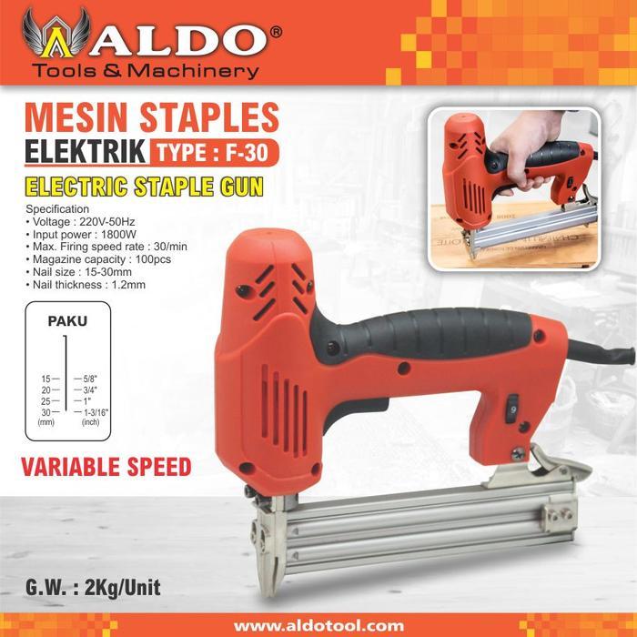 MESIN STAPLES ELEKTRIK F- 30 / STAPLES TEMBAK LISTRIK ALDO