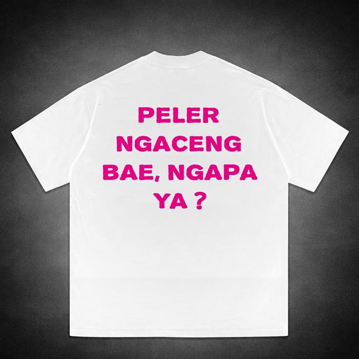 [COD] Kaos Oversize "Ngapa Ya?" Edition Peler ngaceng bae, ngapa ya? - BLACK, S