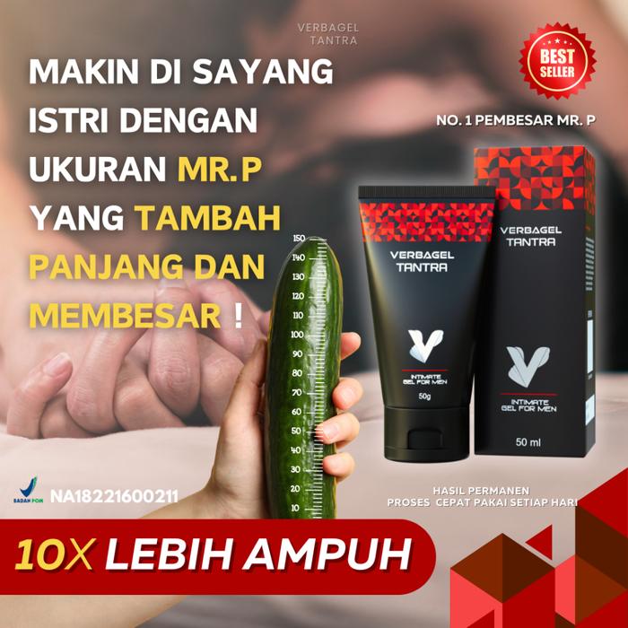 VERBAGEL TANTRA ORIGINAL BPOM - GEL PEMANJANG DAN PEMBESAR MR P CEPAT PERMANEN DAN TAHAN LAMA