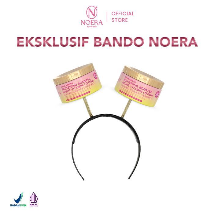 TERLENGKAP Bando Noera Exclusive | Aksesoris Noera
