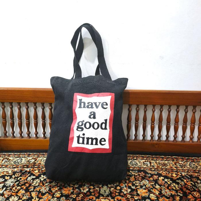 tas Tote bag have a good time HAGT