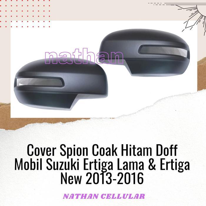 Cover Spion Mobil Suzuki Ertiga Lama 2013-2016 Spion Mirror Cover A1