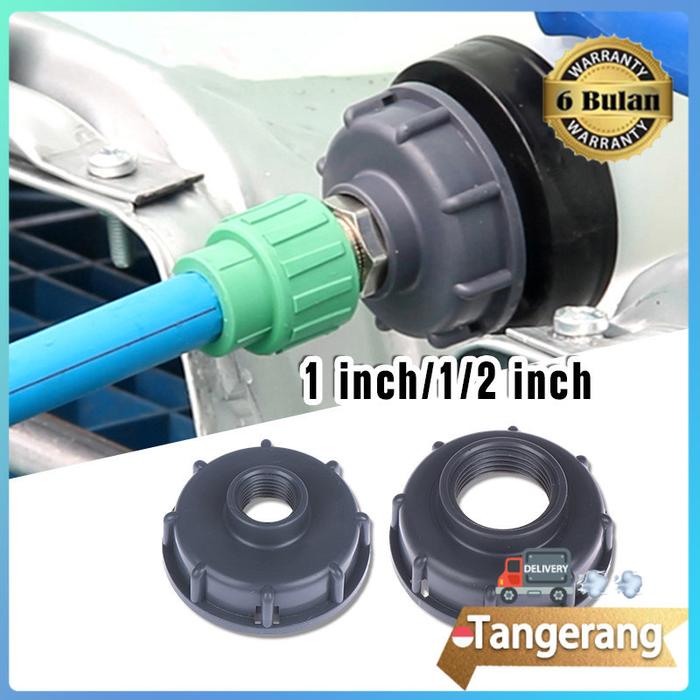 Tutup Kran Ibc 1/2" 1" / Adaptor Kran Ibc / Tutup Toren Ibc / Tutup Keran