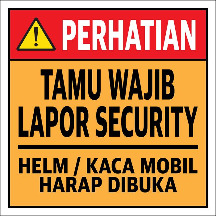 STIKER VINYL BERTULISKAN TAMU WAJIB LAPOR SECURITY