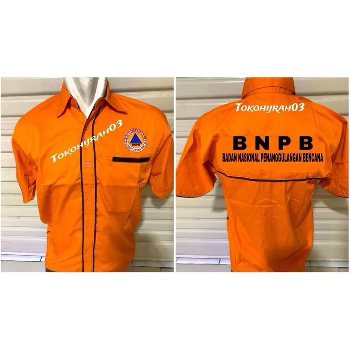 KEMEJA BNPB KEMEJA BPBD SERAGAM BNPB BADAN PENANGGULANGAN BENCANA DAERAG BAJU BNPB KEMEJA BPBD SERAG