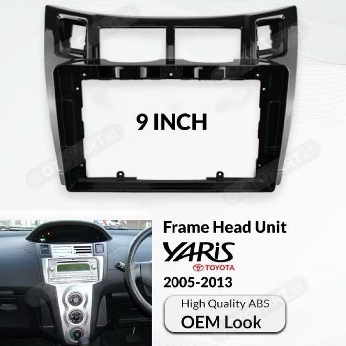 Frame Head Unit Android Toyota YARIS 9” Inch 2005-2013