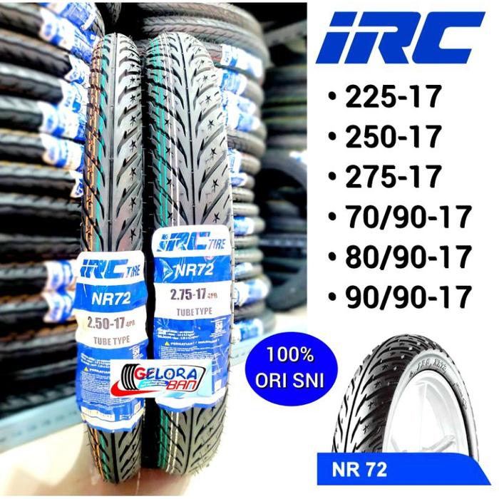 Baru Ban Irc NR72 225-17 ban 250-17 ban 275-17 ban 70/90-17 ban 80/90-17 ban 90/90-17 ban 70/90-16 b
