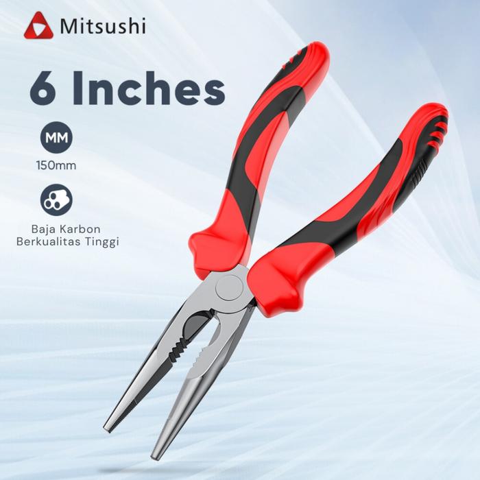 Mitsushi Tang Lancip / Long Nose Pliers 6 Inch Tang Hidung Panjang Tang Pemotong Tugas Berat