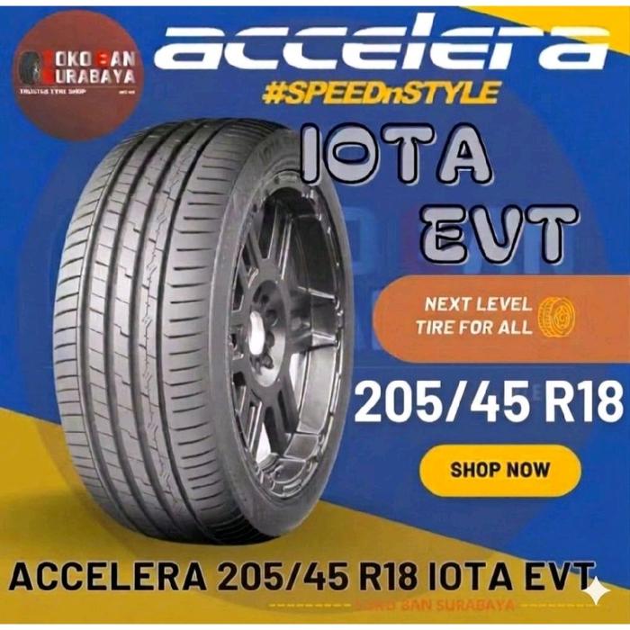 Ban Mobil Accelera 205/45 R18 20545 R18 20545R18 205/45R18 205/45/18 R18 R 18 IOTA EVT IOTAEVT