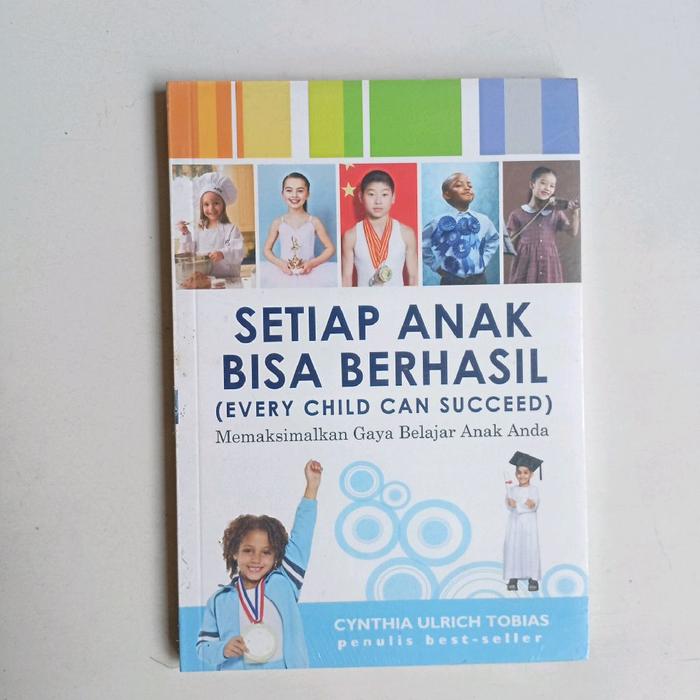 SETIAP ANAK BISA BERHASIL  (EVERY CHILD CAN SUCCEED)  Memaksimalkan Gaya Belajar Anak Anda  ORF  CYN