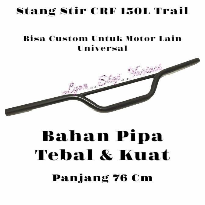 STANG CRF 150L TRAIL STANG STIR CRF CUSTOM KLX SUPERMOTO D-TRACKER
