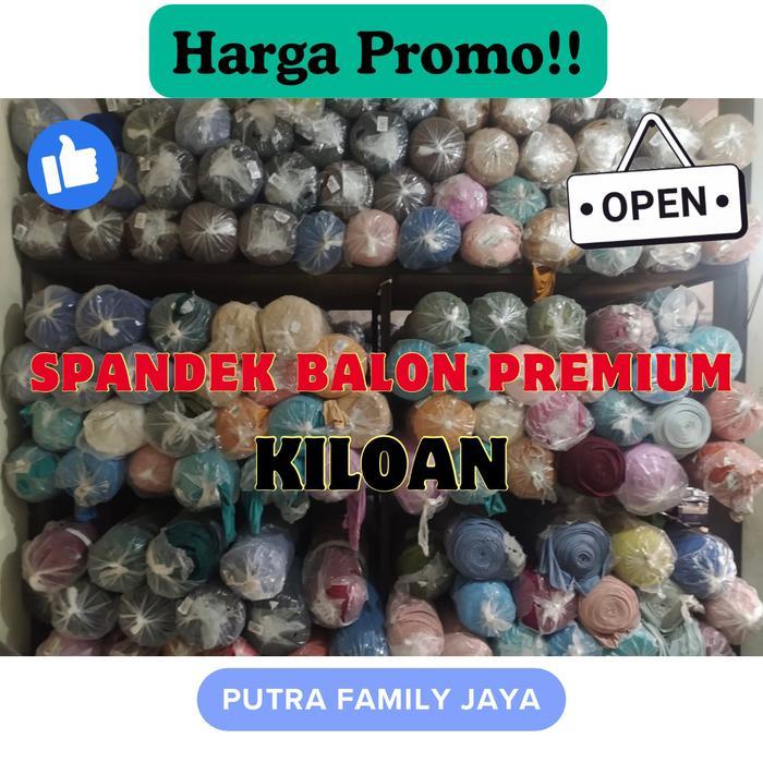 KAIN SPANDEK BALON PREMIUM KILOAN