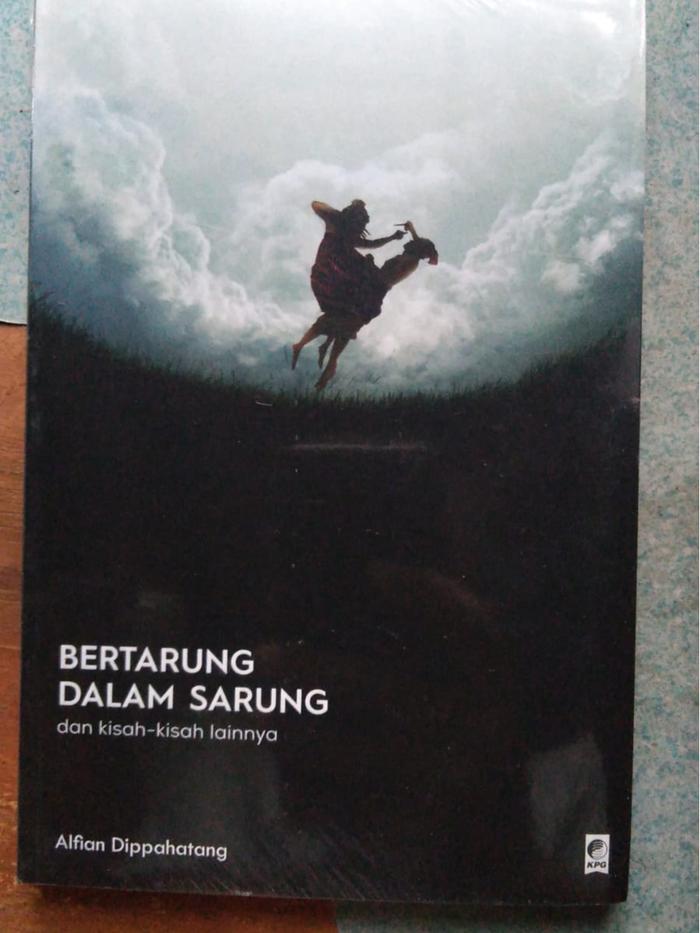 Bertarung dalam Sarung / Alfian Dippahatang