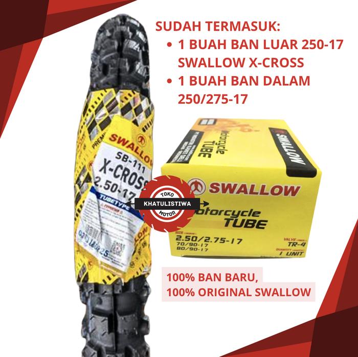 [PAKET BAN] BAN CANGKUL BAN LUAR SWALLOW 250-17 / 275-17 / 300-17 BAN RING 17 SWALLOW XCROSS SWALLOW
