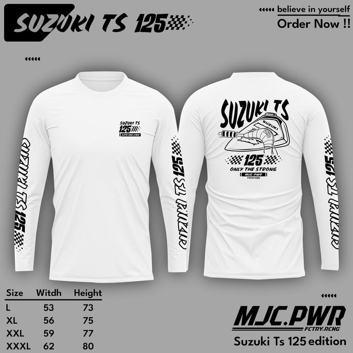MJC.PWR Suzuki TS 125 Power Ride Edition Kaos Lengan Panjang Edisi Suzuki Ts 125 Only two stroke add