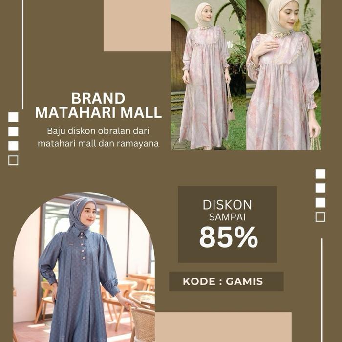 Matahari Mall Gamis Promo Diskon 85% Kode GAMIS Baju Diskon Obral dari Matahari Mall dan Ramayana