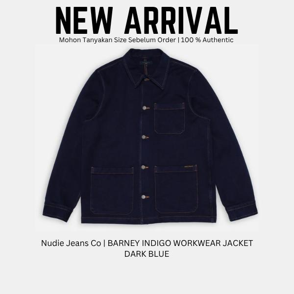Nudie Jeans Co | BARNEY INDIGO WORKWEAR JACKET | Luaran atasan pria wanita 100% ORIGINAL UNISEX