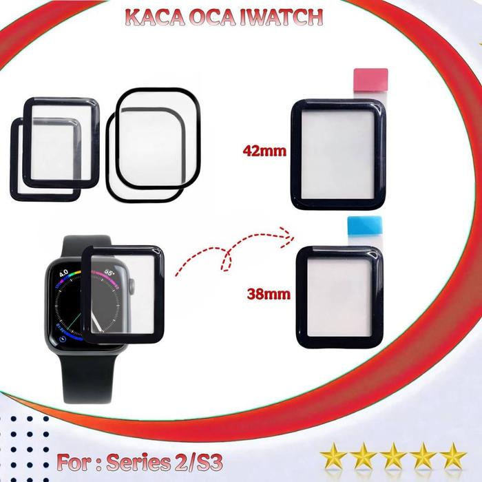 kaca lcd / glass kaca oca series 2/s3 pengganti layar iwatch new