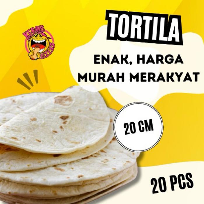 Tortilla PREMIUM 20cm isi 20 pcs lembar tortila kulit kebab bungkus kebab bahan kebab halal daging k