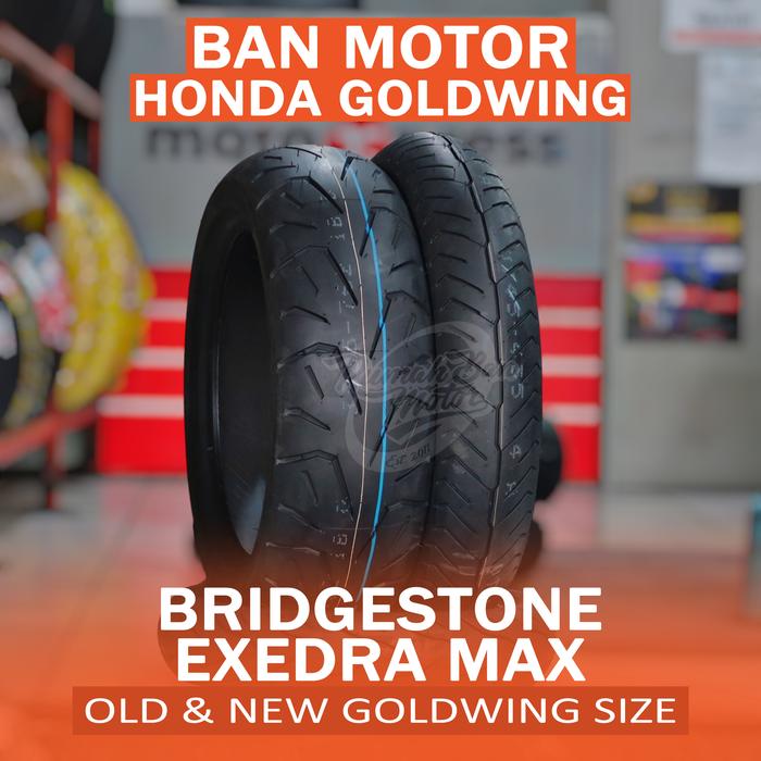 BRIDGESTONE EXEDRA MAX 130/70-18 & 180/70-16 / 200/55-16 SET BAN HONDA GOLDWING OLD & NEW