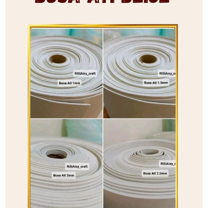 BUSA ATI | BUSA EVA | EVA SPONGE ROLL | BUSA ATI METERAN | PELAPIS TAS