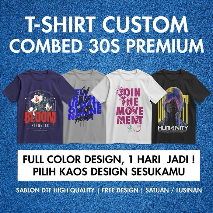 Kaos Custom Sablon satuan 30s DTF | TSHIRT | Bikin kaos satuan | NON COD |