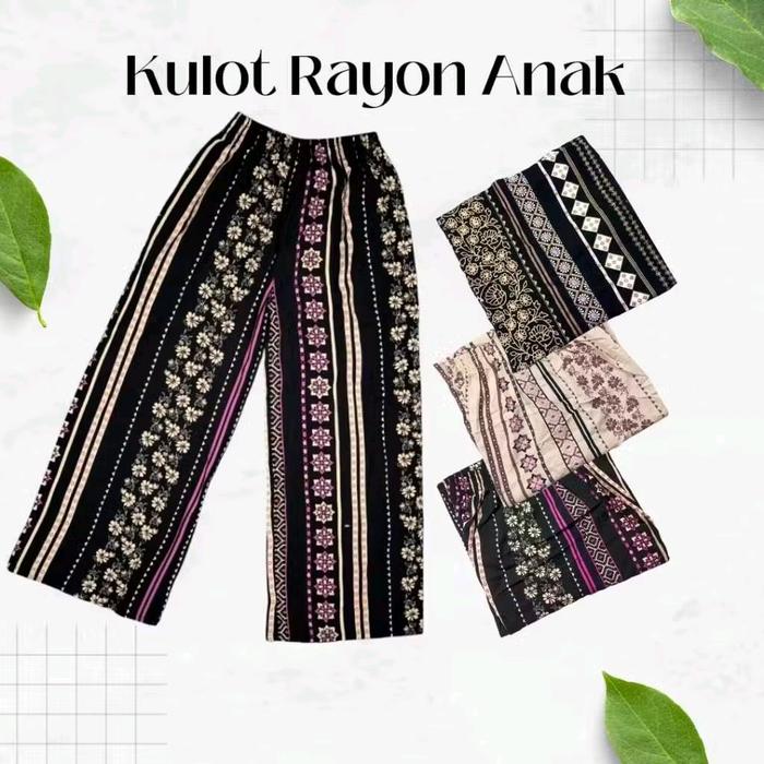 KULOT RAYON MOTIF/ KULOT RAYON ANAK/ RAYON MOTIF ANAK TANGGUNG