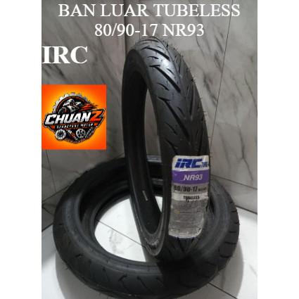 BAN LUAR TUBELESS IRC BAN LUAR 80/90-17 NR93 IRC BAN LUAR NR93 TUBELESS IRC TOP QUALITY