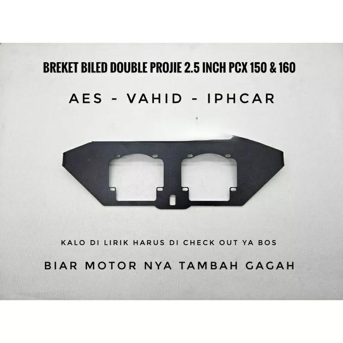 Bracket Breket Projie BILED 2.5 Inch PCX 150 160 AES Vahid Iphcar