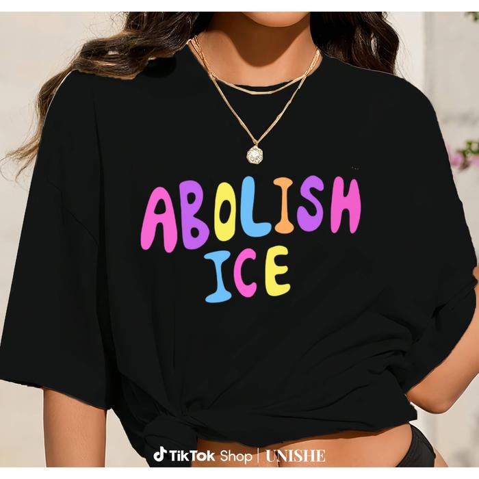 Eye-Catching Immigration Reform Tee – Colorful 'ABOLISH ICE' Message on Bold T-Shirt