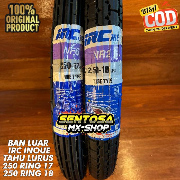 BAN LUAR IRC LURUS TAHU 250 RING 17 NF6 & 250 RING 18 NR2 INOUE COCOK BUAT MODIF NINJA ALA MEDAN HAR