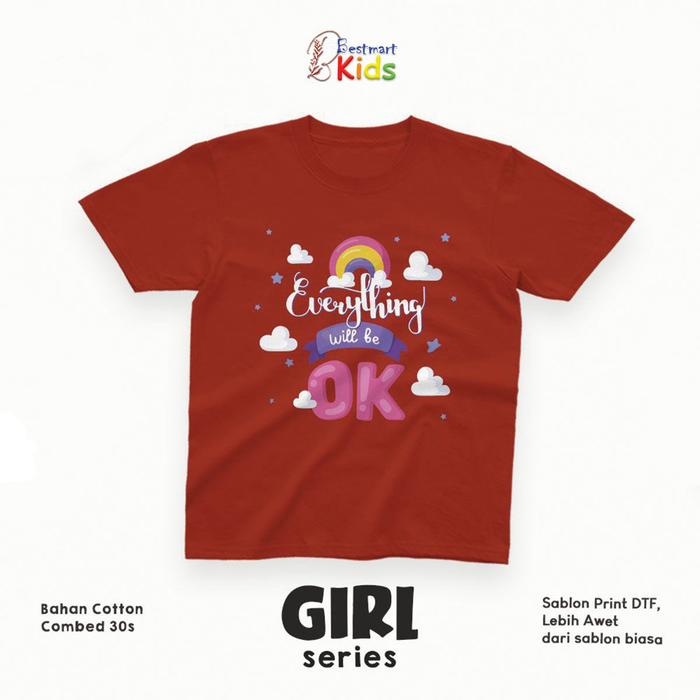 KAOS ANAK CEWEK COWOK GIRL SERIES EVERYTHING WILL BE OK Kids