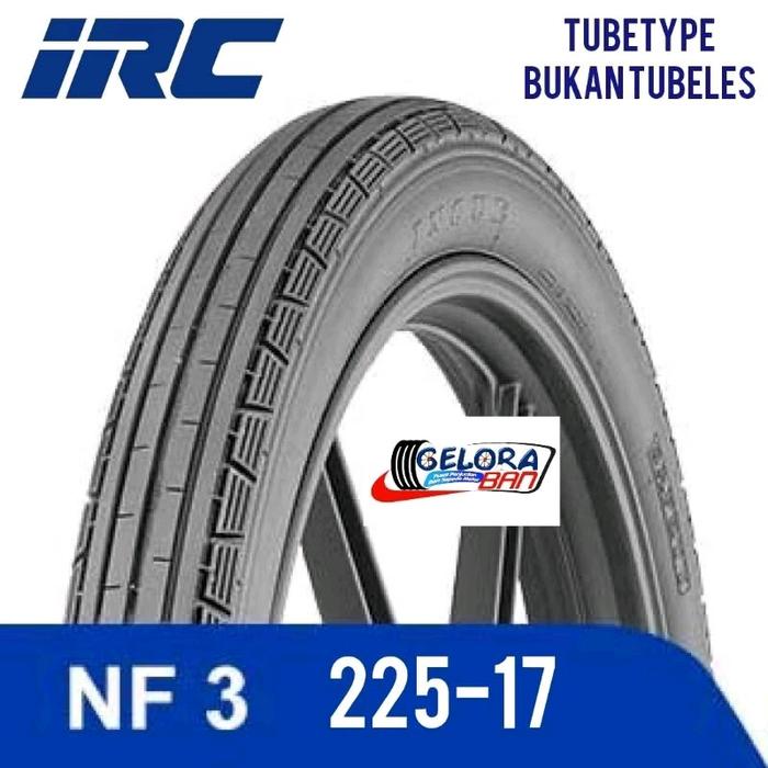 ban IRC nf3 ukuran 225-17 tubetype atau bukan tubeles ban 225-17 ban klasik ban montor 225-17 ban as