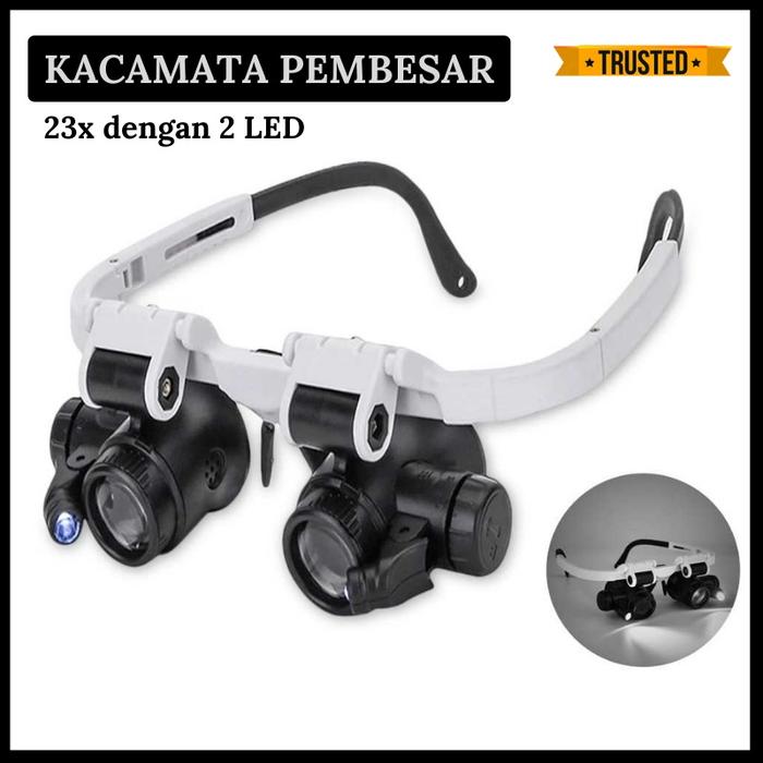 Kacamata Pembesar 23x dengan 2 LED / Kaca Mata Servis HP reparasi jam tangan smartphone / Kaca Mata 