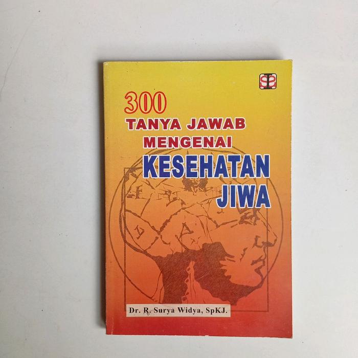 300  TANYA JAWAB MENGENΑΙ  KESEHATAN JIWA  タ  Dr. R. Surya Widya, SpKJ.