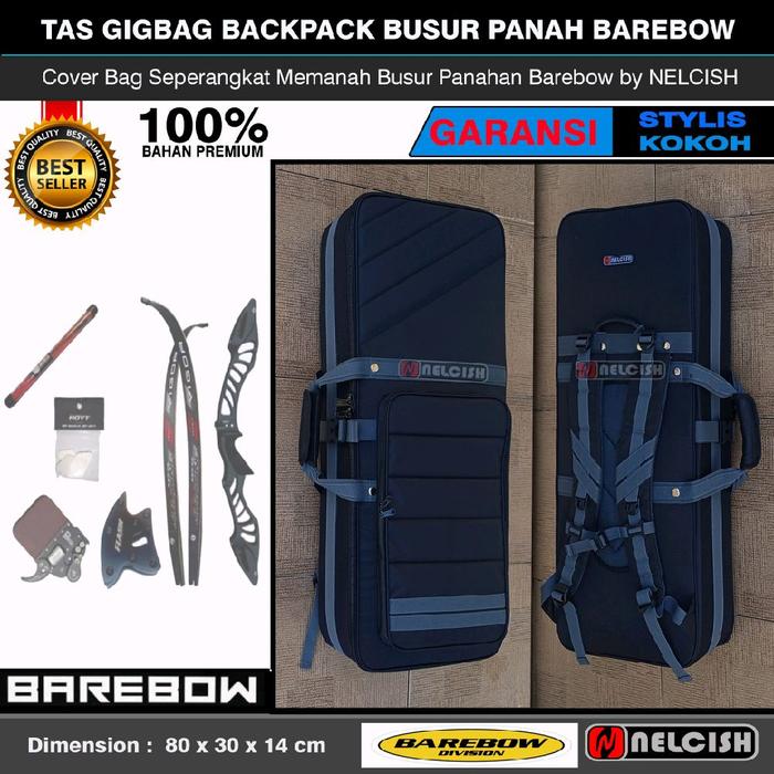Tas Gigbag Busur Panahan Barebow Ransel Hitam Grey Backpack Seperangkat Memanah Barebow Archery by N