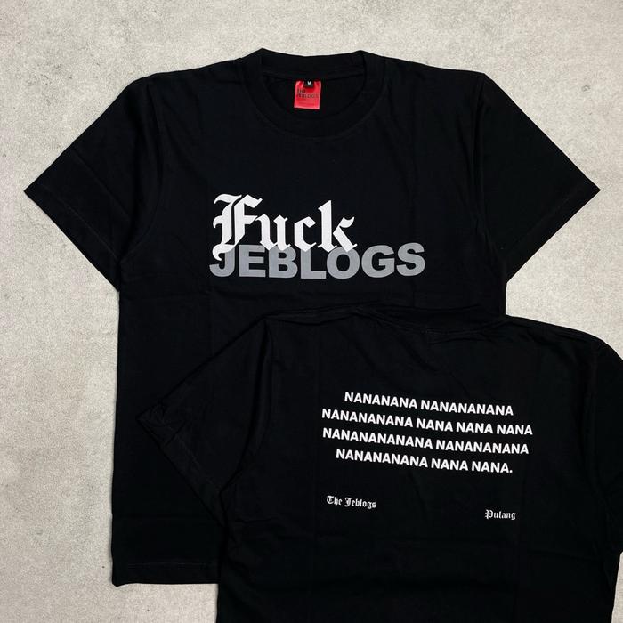 [HOT] The Jeblogs - Fck Jeblogs | Tshirt Black Original Merchandise