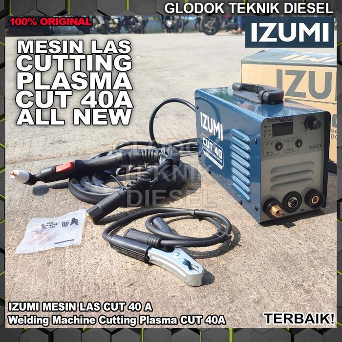 IZUMI Mesin Las CUT 40 PLASMA CUTTER Welding Machine CUT40 JAPAN ORIGINAL TERBAIK CUTTING PLASMA