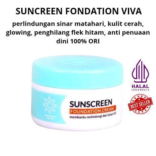 Suncreen Fondation Viva Perlindungan Sinar Matahari Penghilang Flek Hitam Kulit Cerah Glowing Alas B