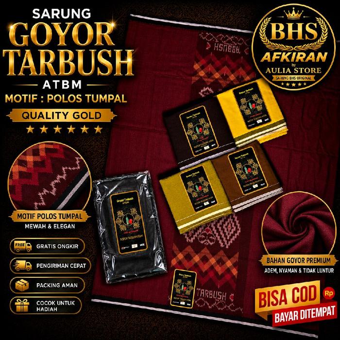 SARUNG GOYOR TARBUSH ATBM