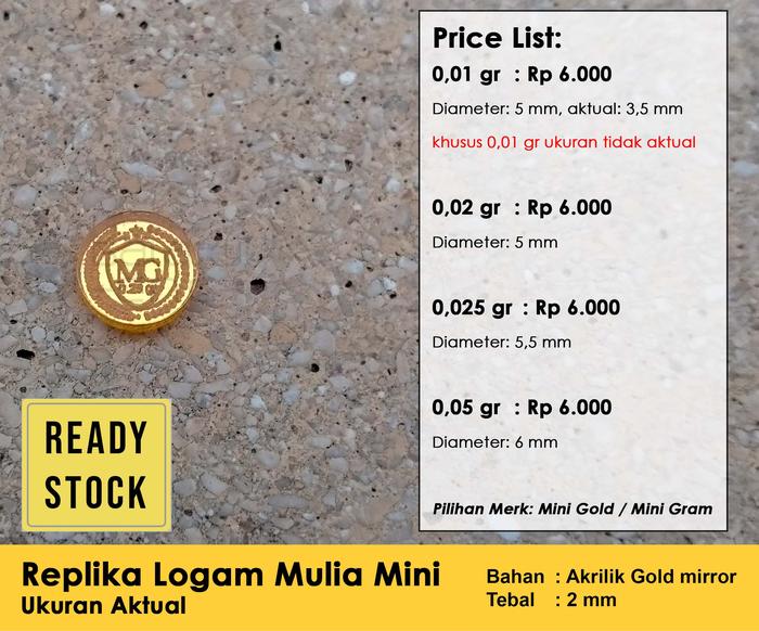 Replika Logam Mulia Mini 0,01 gr / 0,02 gr / 0,025 gr / 0,05 gr