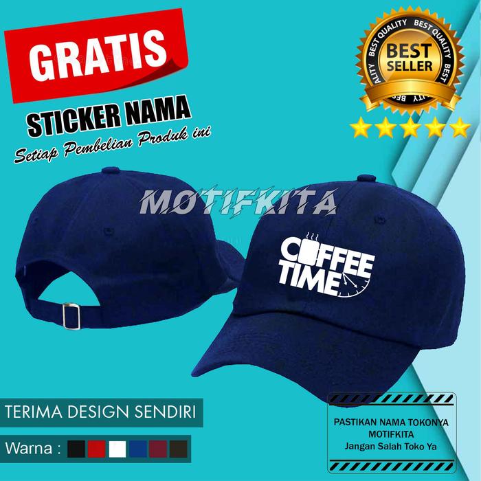 Topi Baseball COFFEE TIME FILOSOFI KOPI PENIKMAT KOPI PENCINTA KOPI