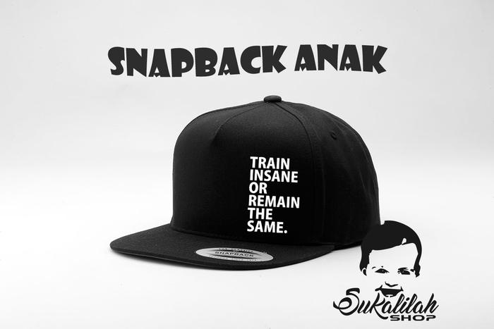 Topi snapback Anak unisex train insane or remain the same