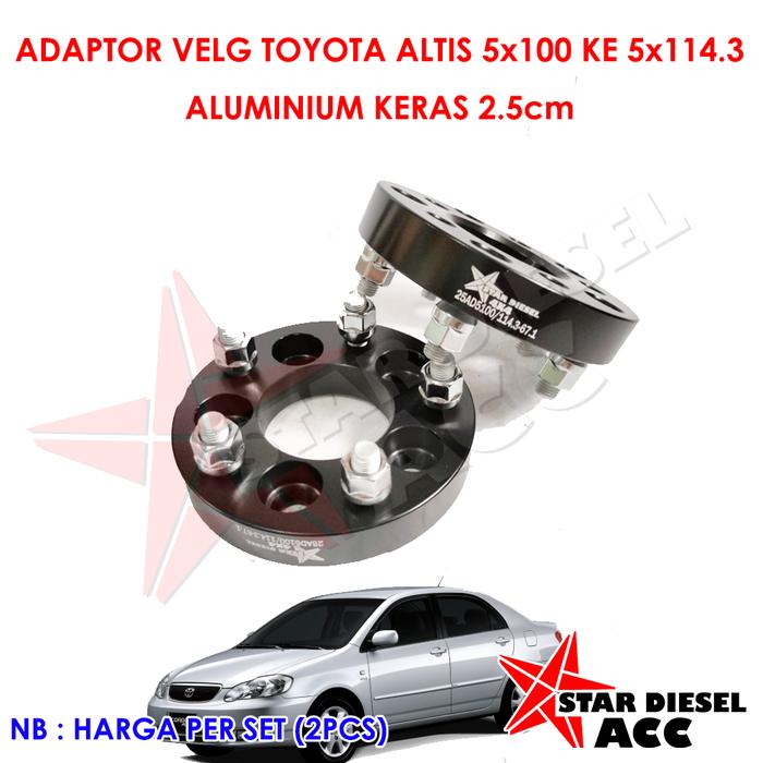 TOYOTA ALTIS 5x100 KE 5x114.3 25MM GANJALAN SPACER VELG ADAPTOR VELG