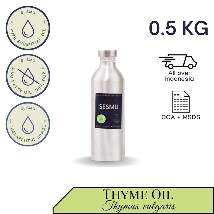 500 GR / 500 ML THYME (MINYAK THYME) 100% PURE ESSENTIAL OIL / THYME OIL AROMATERAPI THERAPEUTIC GRA