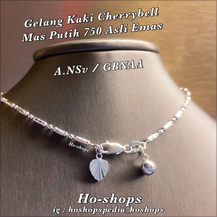 Gelang Kaki Cherrybell Mas Putih Kadar 750 Asli Emas Real Gold